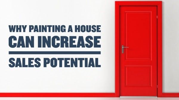 Why Painting a House can Increase Sales Potential